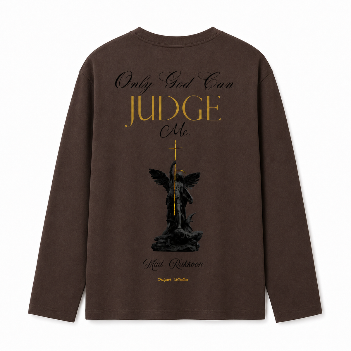 Only God Can Judge Me Dark Brown Long-Sleeve Graphic T-Shirt