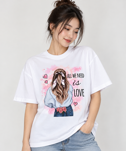 All We Need Is Love Women’s Graphic T-Shirt